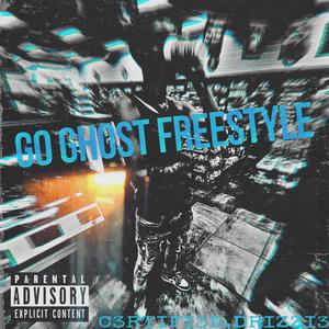 Go ghost freestyle (Explicit)
