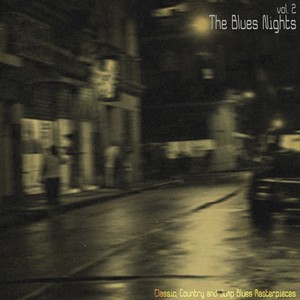 The Blues Nights, Vol. 2 (Classic, Country and Jump Blues Masterpieces)