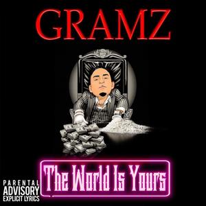 THE WORLD IS YOURS (feat. Texaco H) (Explicit)