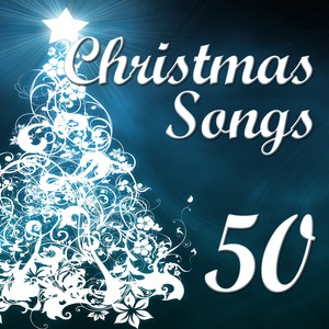 50 Christmas Songs (The Best Selection of Classic Christmas Songs and Traditional Christmas Carols)