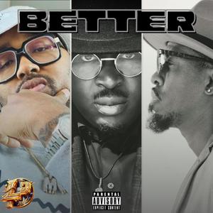 Better (feat. Lil Melv & Mista Roe) (Explicit)