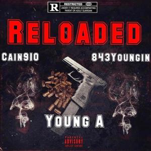 Reloaded (feat. Cain910 & 843Youngin) (Remix|Explicit)
