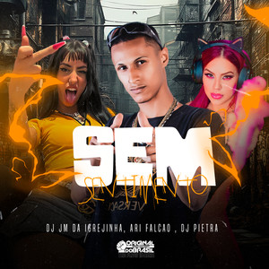 Sem Sentimento (Explicit)