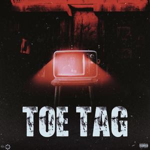 Toe Tag (Explicit)