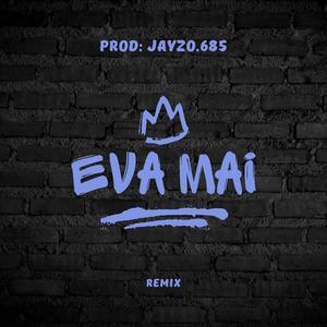 EVA MAI (JAYZO) (RMX|Explicit)