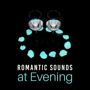 Romantic Sounds at Evening – Sensual Jazz Music, Erotic Lounge, Romantic Dinner by Candlelight, Sexy Piano Music, Hot Massage