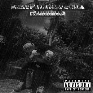 Raining(feat. Lil feet & Yola) (Explicit)
