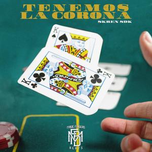 Tenemos La Corona(feat. SkrenSDK) (Explicit)