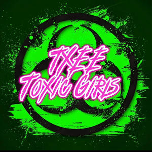 Toxic Girls (Explicit)