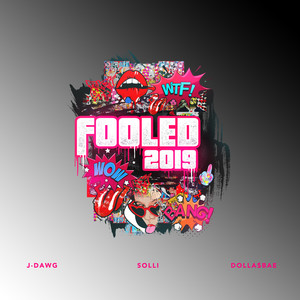 Fooled 2019 (Explicit)