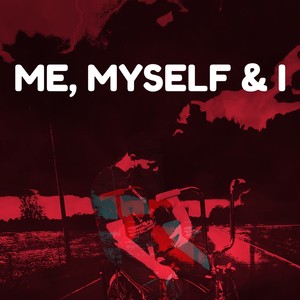 ME, MYSELF & I (Explicit)