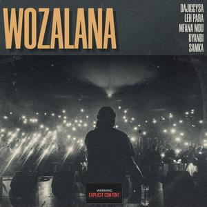 Wozalana (feat. Uyandi M, Samka & Lepara)