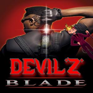 DEVIL'Z' BLADE