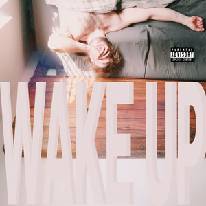 Wake Up (Explicit)