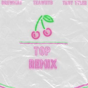 Cherry on Top (feat. Drewmat & Troy Tyler) (Remix|Explicit)