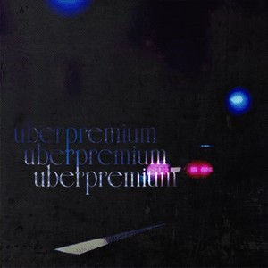 uberpremium (2025 Remastered Version)