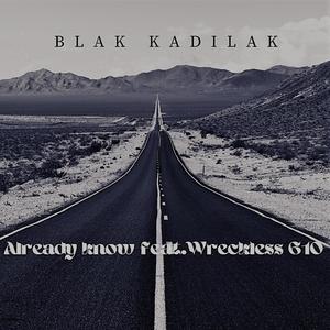 Already know(feat. Wreckless610) (Explicit)