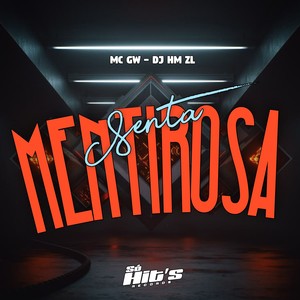 Senta Mentirosa (Explicit)
