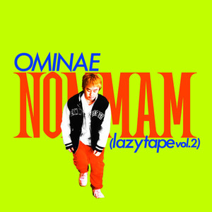 OMINAE lazy tape vol.2