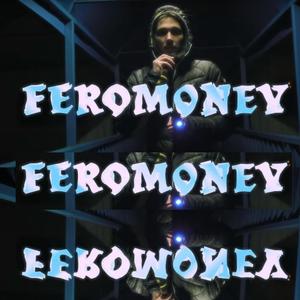 FEROMONEY (Explicit)