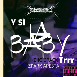 Y Si la Baby Trrr (Explicit)