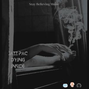 Dying Inside (feat. Jazz Pac) (Explicit)