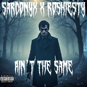 Ain't The Same (feat. Roshiesty) (Explicit)
