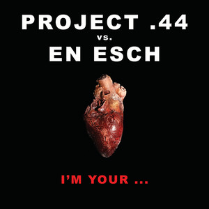 Project .44 vs. En Esch I'm Your ...