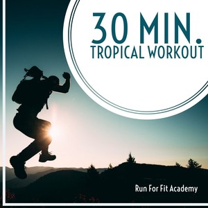 30 Minutes of Tropical Workout