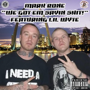 We Got Em Sayin **** (Live) [feat. Lil Wyte]