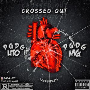 Crossed Out (feat. PGDG MG) [Explicit]