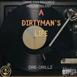 A Dirtyman's Life (Explicit)