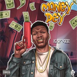 Money Dey (Explicit)
