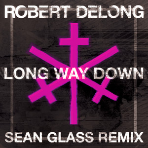 Long Way Down (Explicit Sean Glass Remix)