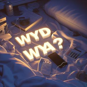 wyd, wya? (feat. Chance Connor) (Explicit)
