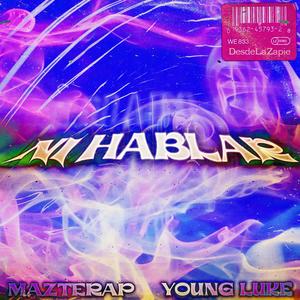 Ni Hablar (feat. Young Luke) (Explicit)