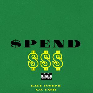 Spend(feat. X.O. Cash) (Explicit)