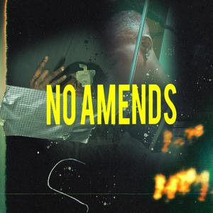 No Amends (Explicit)