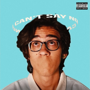 I Can't Say No (Explicit)