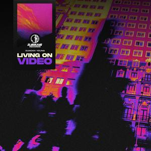 Living on Video