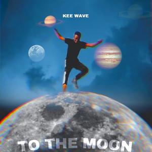 To The Moon (Explicit)