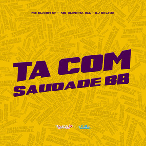 Ta Com Saudade Bb (Explicit)