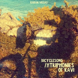 Bicyclesong / The Triphonies of Kavi