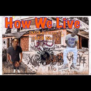 How We Live (feat. Gmsb Weezy)