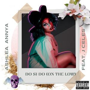 Do Si Do (On The Low) [Explicit]