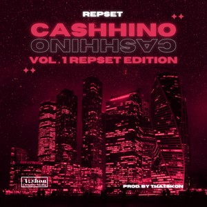 Cashhino Vol 1 REPSET EDITION (Explicit)