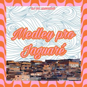 Medley pro Jaguaré (Explicit)