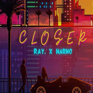 Closer (feat. Narnobeats)