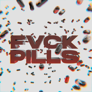 Fvck Pills (Explicit)