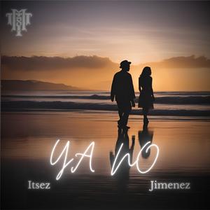 ¡Ya No! (feat. Itsez Jimenez) [Explicit]